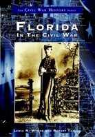 Florida in the Civil War (FL) (Civil War History) 0738514918 Book Cover