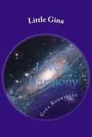 Little Gina : Love and Harmony 1723457426 Book Cover