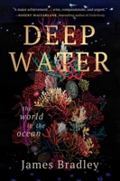 Deep Water: The World in the Ocean 0063390175 Book Cover
