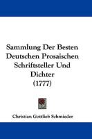Sammlung Der Besten Deutschen Prosaischen Schriftsteller Und Dichter (1777) 1166053814 Book Cover