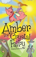 Amber The Crystal Fairy 1786121204 Book Cover