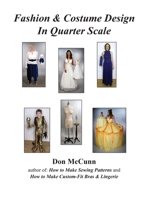 Fashion & Costume Design in Quarter Scale 0932538282 Book Cover