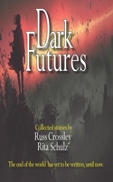 Dark Futures 1927621747 Book Cover