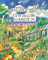 Matthew Rice's Year in the Garden 1805701320 Book Cover