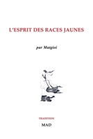 L'esprit des races jaunes 1006886397 Book Cover