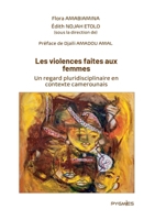 Les violences faites aux femmes: Un regard pluridisciplinaire en contexte camerounais (French Edition) 9956459720 Book Cover
