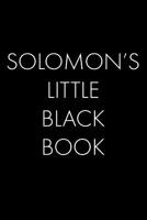 Solomon's Little Black Book: The Perfect Dating Companion for a Handsome Man Named Solomon. A secret place for names, phone numbers, and addresses. 1074930665 Book Cover
