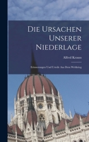 Die Ursachen Unserer Niederlage: Erinnerungen Und Urteile Aus Dem Weltkrieg 1018059369 Book Cover