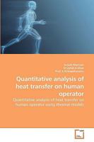 Quantitative analysis of heat transfer on human operator 3639189108 Book Cover