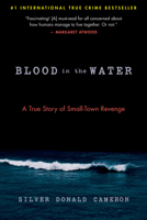 Blood in the Water: A True Story of Revenge in the Maritimes 1586422936 Book Cover