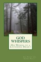 God Whispers: His Words to a Listening Heart 1453820175 Book Cover