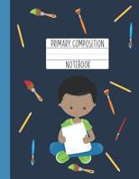 Primary Composition Notebook: A Blue Primary Composition Book For Boys Grades K-2 Featuring Handwriting Lines - Gifts For Boys Who Love Art 1079548165 Book Cover