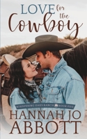 Love for the Cowboy: A Christian Marriage of Convenience Romance B0CCCPKTQH Book Cover