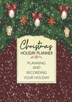 Christmas Holiday Planner: Happy christian Xmas Organizer Weekly Monthly Journal, Planner, To do list  (Merry Christmas Cover) (Christmas Tracker and Planner Series) 171119543X Book Cover