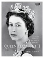 Queen Elizabeth II: A Celebration of Her Life and Reign in Pictures 1454952040 Book Cover
