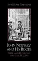 John Newbery and His Books 0810829509 Book Cover