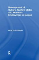 Development of Culture, Welfare States and Women's Employment in Europe 1138258172 Book Cover