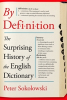 By Definition: The Surprising History of the English Dictionary 1250347580 Book Cover