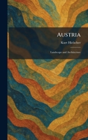 Austria: Landscape and Architecture 1025287088 Book Cover