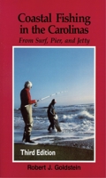 Coastal Fishing in the Carolinas: From Surf, Pier, and Jetty 0895870509 Book Cover