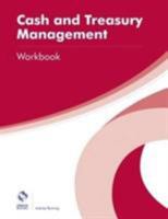Cash & Treasury Management Workbook 1909173991 Book Cover