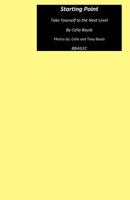 Starting Point: Take Yourself to the Next Level 1466223480 Book Cover
