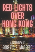 Red Lights Over Hong Kong B09BYDSY9T Book Cover