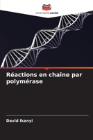 Réactions en chaîne par polymérase (French Edition) 620789278X Book Cover