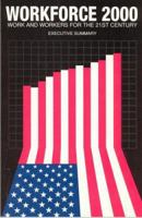 Workforce 2000: Work and Workers for the 21st Century, Executive Summary 0160038871 Book Cover