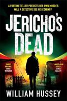Jericho's Dead: The stunningly twisty crime thriller from the award-winning author of KILLING JERICHO 180418165X Book Cover