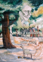 On a collision route with God 8827850449 Book Cover