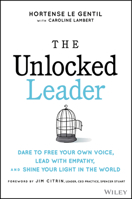 Unlocked: Unleash the Human Leader Within You 1394152930 Book Cover