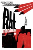 Transformers: All Hail Megatron (Volume 1) 1600103715 Book Cover