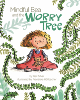 Mindful Bea and the Worry Tree 1433829541 Book Cover