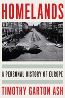 Homelands: A Personal History of Europe 0300276729 Book Cover
