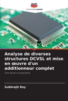 Analyse de diverses structures DCVSL et mise en oeuvre d'un additionneur complet (French Edition) 620794321X Book Cover