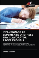 Influenzare Le Esperienze Di Stress Tra I Lavoratori Professionali 6202929758 Book Cover