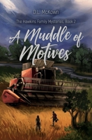 A Muddle of Motives (The Hawkins Family Mysteries) B0DLP1K1W6 Book Cover