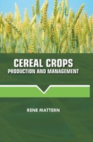 Cereal Crops Production and Management B0F5FRT8V7 Book Cover