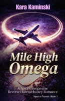 Mile High Omega: A Spicy Omegaverse Reverse Harem Hockey Romance (Heat in Transit) B0GKXK7PHH Book Cover