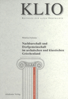 Nachbarschaft Und Dorfgemeinschaft Im Archaischen Und Klassischen Griechenland 3050040173 Book Cover