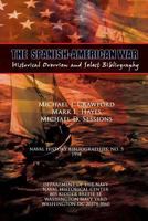 The Spanish-American War: Historical Overview and Select Bibliography (Naval History Bibliographies, No. 5) 1478386851 Book Cover