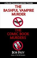 The Bashful Vampire Murder & Comic Book Murders 0983275416 Book Cover