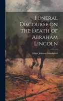 Funeral Discourse on the Death of Abraham Lincoln B01DQHIK3C Book Cover