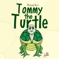Tommy the Turtle 1456803549 Book Cover