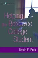 Helping the Bereaved College Student 0826108784 Book Cover