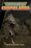 Everything the Government Wants You to Know about Chupacabra: From the Secret Files 1441430407 Book Cover