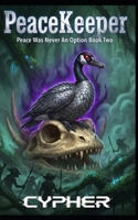 PeaceKeeper: Peace Was Never An Option : Book Two : A Monster Evolution LitRPG B0GJJGSBTX Book Cover
