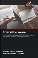 Diversità e lavoro:: Barriere attitudinali e possibilità di inclusione delle persone con disabilità nelle organizzazioni 6206124096 Book Cover