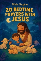 20 Beautiful Bedtime Prayers B0FHWY3BPZ Book Cover